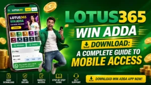 Lotus365 Win Adda Download guide