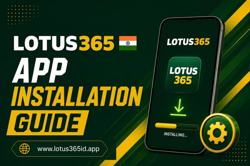 Lotus365 app installation guide